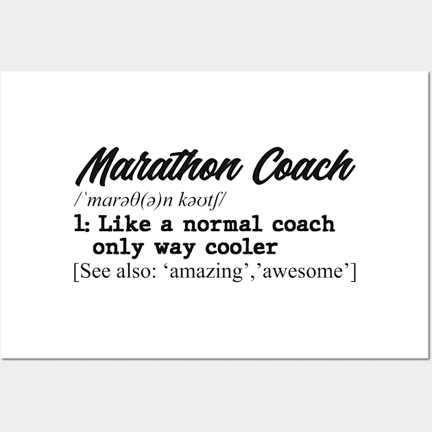 Marathon coach. Perfect present for mom dad father friend him or her Wall Art by SerenityByAlex